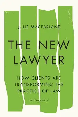 Der neue Anwalt, zweite Auflage: Wie Klienten die Rechtspraxis verändern - The New Lawyer, Second Edition: How Clients Are Transforming the Practice of Law