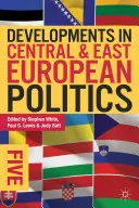 Entwicklungen in der mittel- und osteuropäischen Politik 5 - Developments in Central and East European Politics 5