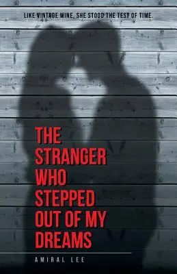 Der Fremde, der aus meinen Träumen kam - The Stranger Who Stepped Out of My Dreams