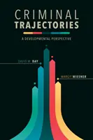 Kriminelle Werdegänge: Eine Entwicklungsperspektive - Criminal Trajectories: A Developmental Perspective