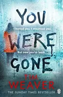 You Were Gone - Der fesselnde Sunday Times-Bestseller von der Autorin von No One Home - You Were Gone - The gripping Sunday Times bestseller from the author of No One Home