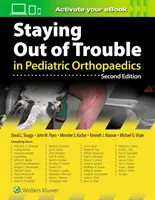 In der Kinderorthopädie nicht in Schwierigkeiten geraten - Staying Out of Trouble in Pediatric Orthopaedics