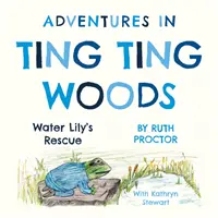 Abenteuer im Ting Ting Wald - Seerosenrettung - Adventures in Ting Ting Woods - Water Lily's Rescue