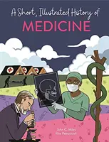 Kurze, illustrierte Geschichte der... Medizin - Short, Illustrated History of... Medicine