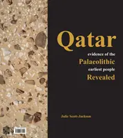 Katar: Beweise für die frühesten Menschen des Paläolithikums aufgedeckt - Qatar: Evidence of the Palaeolithic Earliest People Revealed