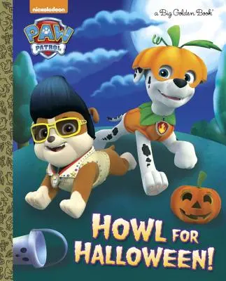 Heulen Sie zu Halloween! (Paw Patrol) - Howl for Halloween! (Paw Patrol)