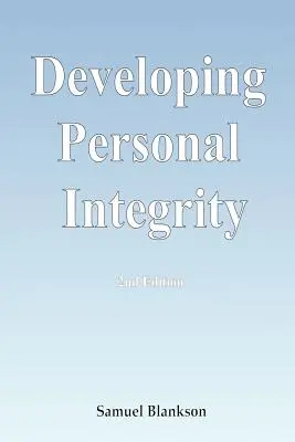 Persönliche Integrität entwickeln: 2. Auflage - Developing Personal Integrity: 2nd Edition