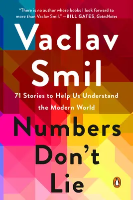 Zahlen lügen nicht: 71 Geschichten, die uns helfen, die moderne Welt zu verstehen - Numbers Don't Lie: 71 Stories to Help Us Understand the Modern World