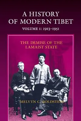 Eine Geschichte des modernen Tibet, 1913-1951: Der Untergang des lamaistischen Staates - A History of Modern Tibet, 1913-1951: The Demise of the Lamaist State
