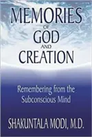 Erinnerungen an Gott und die Schöpfung: Erinnern aus dem Unterbewusstsein - Memories of God and Creation: Remembering from the Subconscious Mind