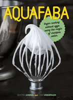 Aquafaba: Vegan kochen ohne Eier mit der Magie des Kichererbsenwassers - Aquafaba: Vegan Cooking Without Eggs Using the Magic of Chickpea Water