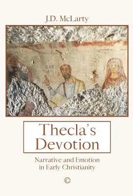 Thekla's Hingabe: Erzählung, Emotion und Identität in der Apostelgeschichte von Paulus und Thekla - Thecla's Devotion: Narrative, Emotion and Identity in the Acts of Paul and Thecla