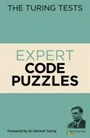 Turing Tests Expert Code Puzzles - Vorwort von Sir Dermot Turing - Turing Tests Expert Code Puzzles - Foreword by Sir Dermot Turing