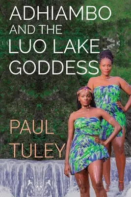 Adhiambo und die Luo-See-Göttin - Adhiambo and the Luo Lake Goddess