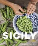 Sizilien - Das Kochbuch: Rezepte, die in Traditionen verwurzelt sind - Sicily - The Cookbook: Recipes Rooted in Traditions