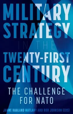 Militärstrategie im 21. Jahrhundert: Die Herausforderung für die NATO - Military Strategy in the 21st Century: The Challenge for NATO