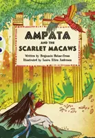 Bug Club Independent Fiction Year 5 Blue A Ampata und Scarlet Macaws - Bug Club Independent Fiction Year 5 Blue A Ampata and Scarlet Macaws