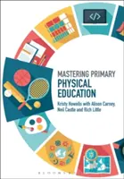 Den Sportunterricht in der Grundschule meistern - Mastering Primary Physical Education