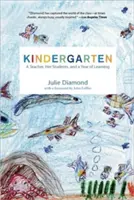 Kindergarten: Eine Lehrerin, ihre Schüler und ein Jahr des Lernens - Kindergarten: A Teacher, Her Students, and a Year of Learning