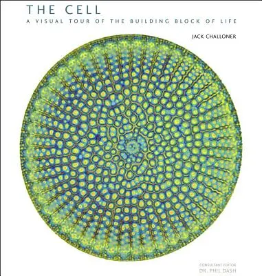 Die Zelle: Ein visueller Rundgang durch den Baustein des Lebens - The Cell: A Visual Tour of the Building Block of Life