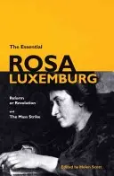 Das Wesentliche von Rosa Luxemburg: Reform oder Revolution & der Massenstreik - The Essential Rosa Luxemburg: Reform or Revolution & the Mass Strike