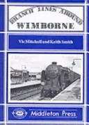 Nebenstrecken um Wimborne - Branch Lines Around Wimborne