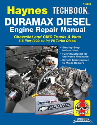 Duramax Diesel Motor Reparaturhandbuch: 2001 bis 2019 Chevrolet und GMC Trucks & Vans 6.6 Liter (402 Cu In) V8 Turbo Diesel - Duramax Diesel Engine Repair Manual: 2001 Thru 2019 Chevrolet and GMC Trucks & Vans 6.6 Liter (402 Cu In) V8 Turbo Diesel