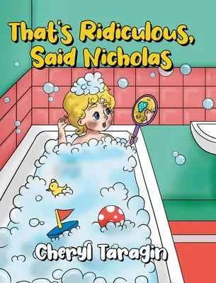 Das ist doch lächerlich, sagte Nicholas - That's Ridiculous, Said Nicholas
