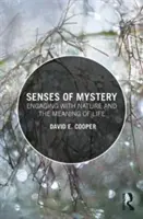 Die Sinne des Geheimnisses: Die Beschäftigung mit der Natur und dem Sinn des Lebens - Senses of Mystery: Engaging with Nature and the Meaning of Life