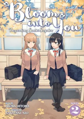 Bloom Into You (Light Novel): In Bezug auf Saeki Sayaka Bd. 2 - Bloom Into You (Light Novel): Regarding Saeki Sayaka Vol. 2