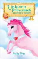 Einhorn-Prinzessinnen: Der Flug der Feder - Unicorn Princesses: Feather's Flight