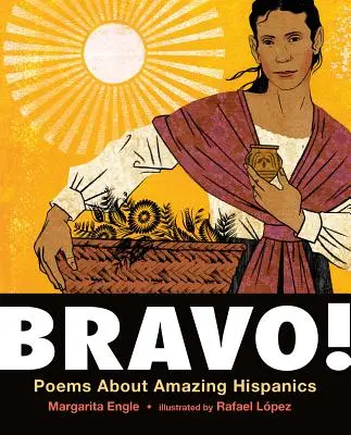 Bravo! Gedichte über erstaunliche Hispanoamerikaner/Poemas Sobre Hispanos Extraordinarios - Bravo!: Poems About Amazing Hispanics/Poemas Sobre Hispanos Extraordinarios