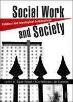 Soziale Arbeit und Gesellschaft: Politische und ideologische Perspektiven - Social Work and Society: Political and Ideological Perspectives