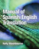 Handbuch der spanisch-englischen Übersetzung - Manual of Spanish-English Translation