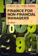 FT Guide to Finance für Nicht-Finanzmanager: FT Guide to Finance für Nicht-Finanzmanager: FT Guide to Finance for Non-Financial Managers - FT Guide to Finance for Non-Financial Managers: FT Guide to Finance for Non Financial Managers