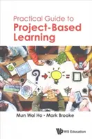 Praktischer Leitfaden für projektorientiertes Lernen - Practical Guide to Project-Based Learning