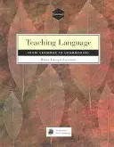 Sprache unterrichten: Von der Grammatik zur Grammatikalisierung - Teaching Language: From Grammar to Grammaring