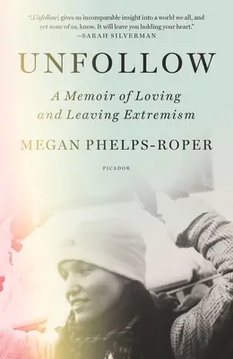 Unfollow: Ein Memoir über das Lieben und Verlassen des Extremismus - Unfollow: A Memoir of Loving and Leaving Extremism