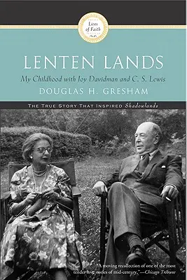 Fastenland: Meine Kindheit mit Joy Davidman und C.S. Lewis - Lenten Lands: My Childhood with Joy Davidman and C.S. Lewis