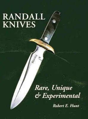 Randall-Messer: Selten, einzigartig und experimentell - Randall Knives: Rare, Unique, & Experimental