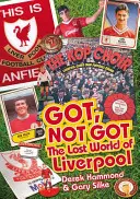 Erwischt, nicht erwischt: Liverpool - Die verlorene Welt des Liverpooler Fußballclubs - Got, Not Got: Liverpool - The Lost World of Liverpool Football Club