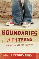 Grenzen bei Teenagern: Wann man Ja sagt, wie man Nein sagt - Boundaries with Teens: When to Say Yes, How to Say No