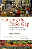 Die Ernährungslücke schließen: Der Tisch im Land des Überflusses wird neu gedeckt - Closing the Food Gap: Resetting the Table in the Land of Plenty