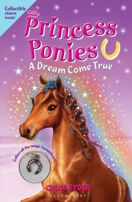 Prinzessin Ponys: Ein Traum wird wahr [mit Sammelcharme] - Princess Ponies: A Dream Come True [With Collectible Charm]