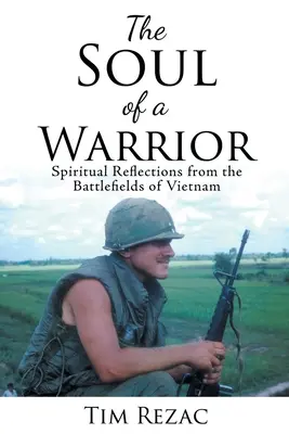 Die Seele eines Kriegers: Spirituelle Reflexionen von den Schlachtfeldern Vietnams - The Soul of a Warrior: Spiritual Reflections from the Battlefields of Vietnam