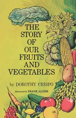 Die Geschichte unseres Obstes und Gemüses - The Story of Our Fruits and Vegetables