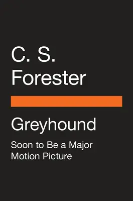 Greyhound (Film-Tie-In) - Greyhound (Movie Tie-In)