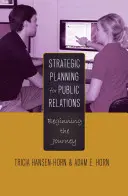 Strategische Planung für die Öffentlichkeitsarbeit; der Beginn der Reise - Strategic Planning for Public Relations; Beginning the Journey