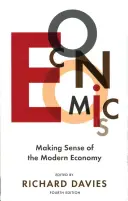 Der Wirtschaftswissenschaftler: Economics 4th edition - Die moderne Wirtschaft verstehen - The Economist: Economics 4th edition - Making sense of the Modern Economy