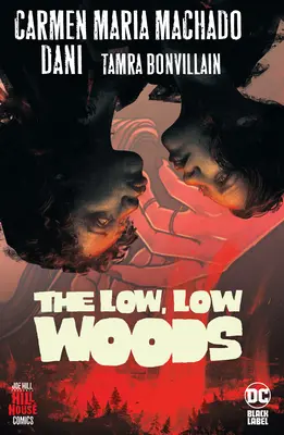 Die niedrigen, niedrigen Wälder (Hill House Comics) - The Low, Low Woods (Hill House Comics)